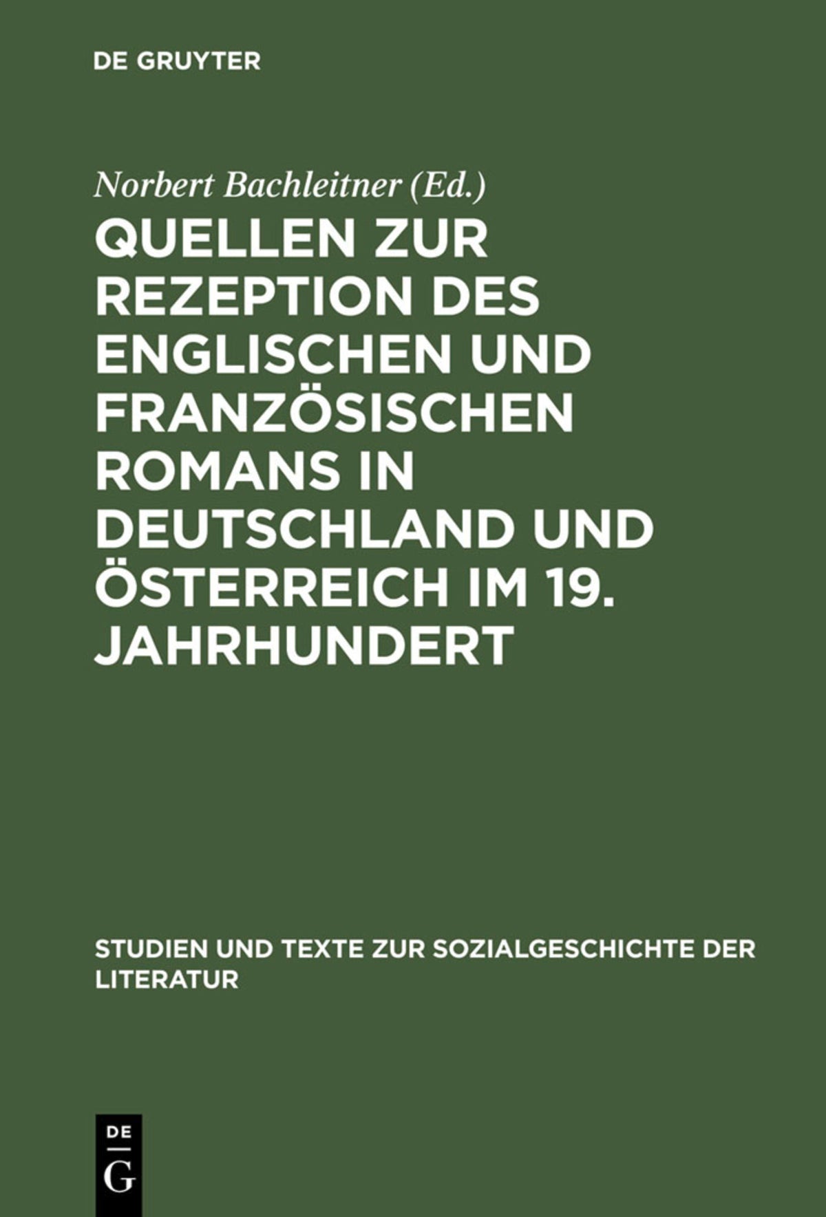 Cover image for Quellen zur Rezeption des englischen und französischen Romans in Deutschland und Österreich im 19. Jahrhundert ISBN 9783484350311