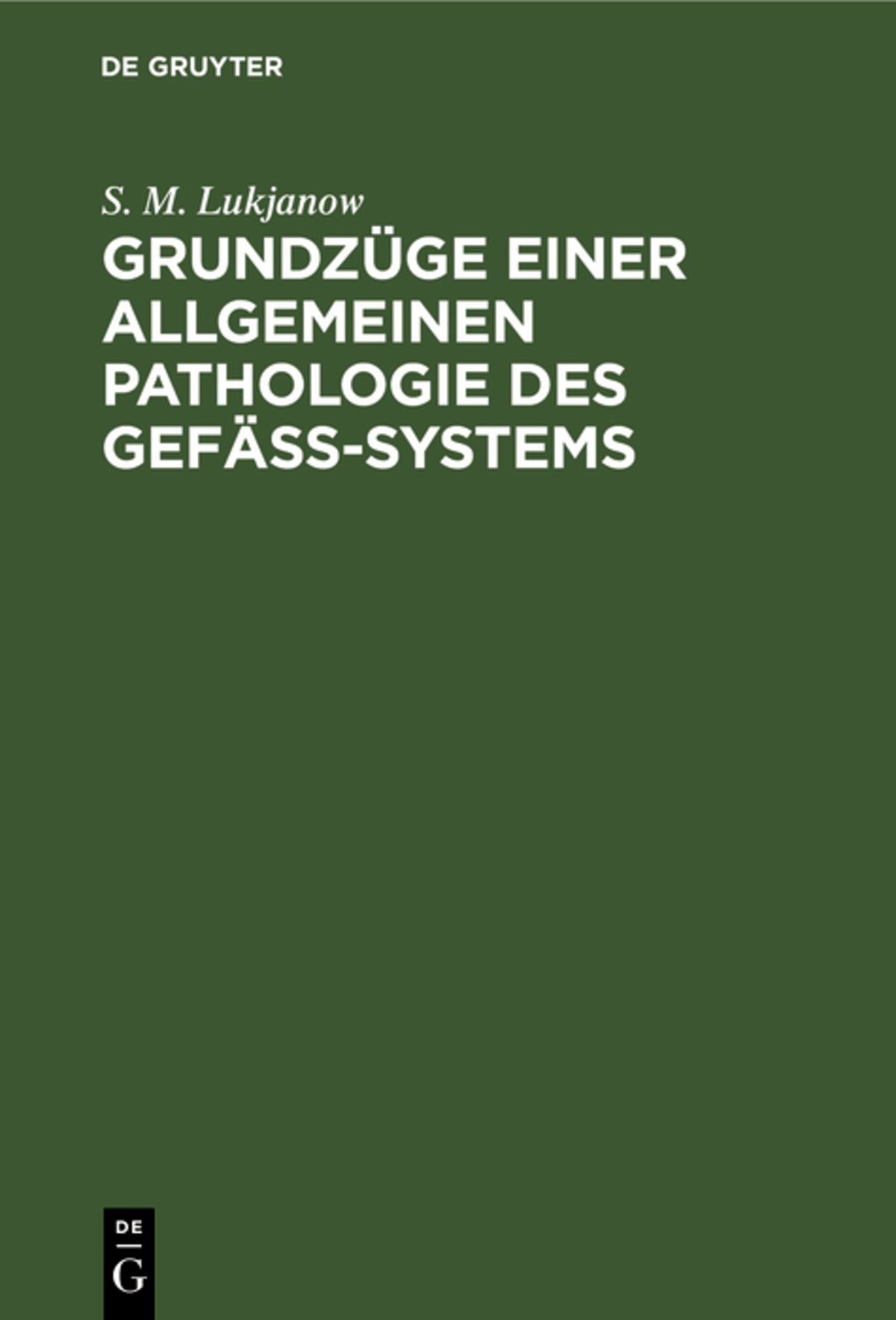 Cover image for Grundzüge einer allgemeinen Pathologie des Gefäss-Systems ISBN 9783112692035