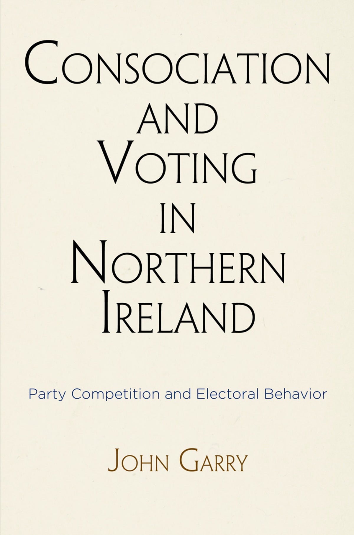 Cover image for Consociation and Voting in Northern Ireland ISBN 9780812293135