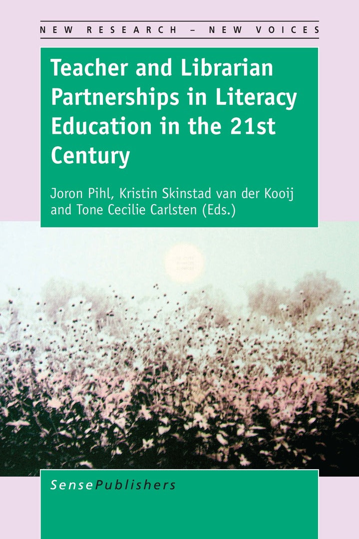 Cover image for Teacher and Librarian Partnerships in Literacy Education in the 21st Century ISBN 9789463008983
