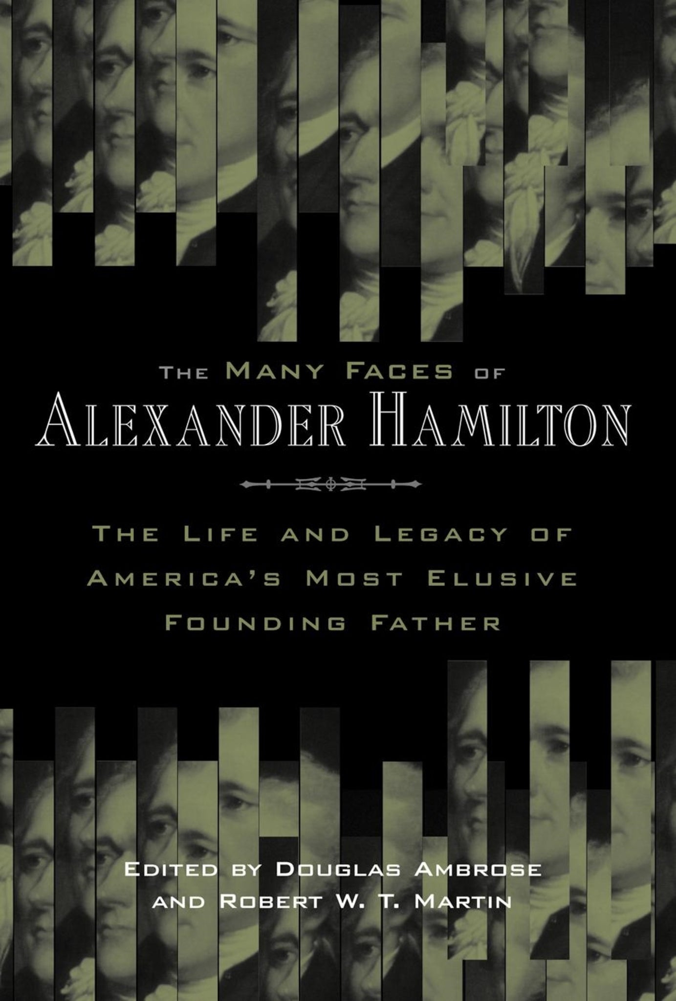 Cover image for The Many Faces of Alexander Hamilton ISBN 9780814707241