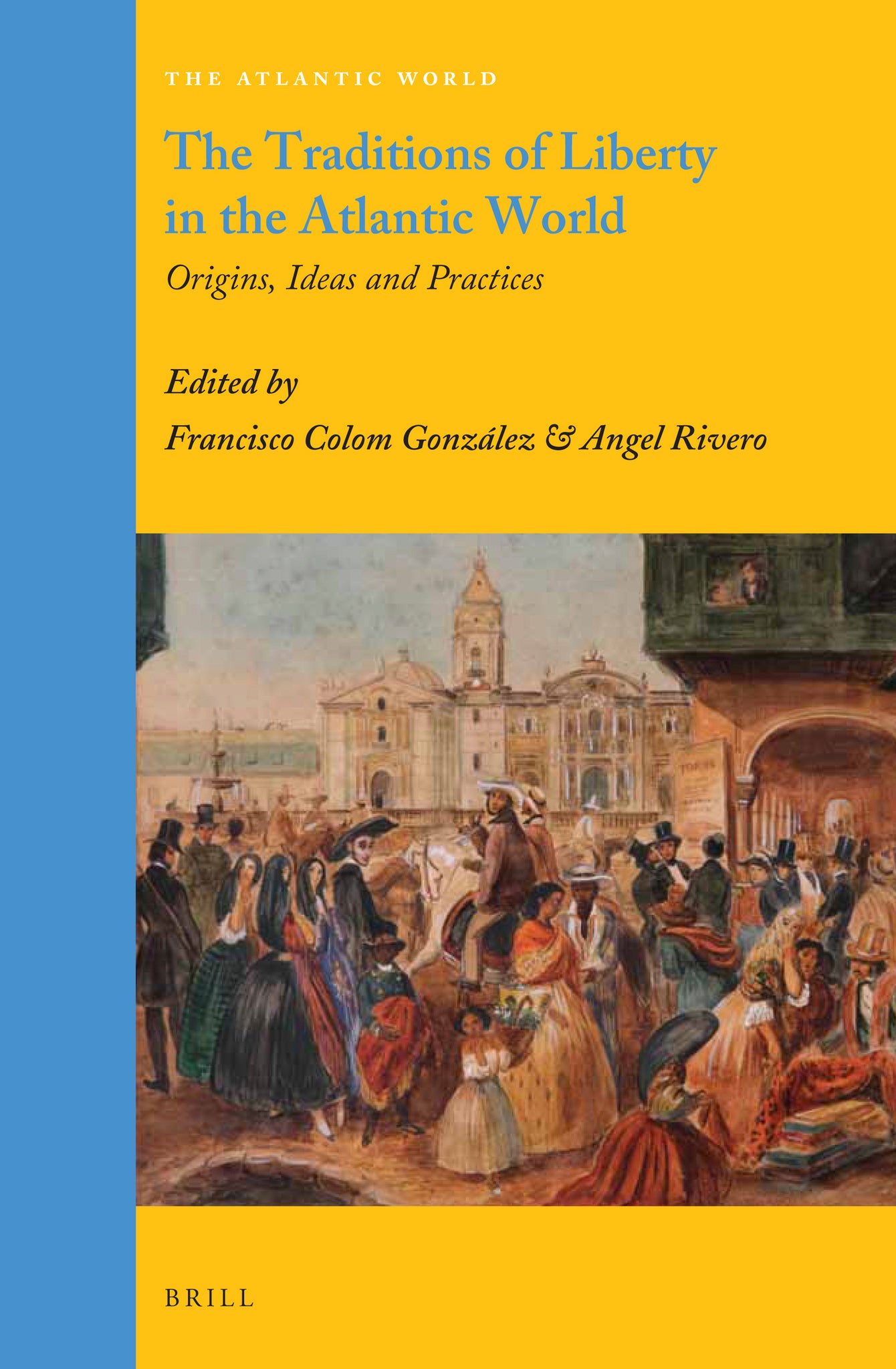 The Traditions of Liberty in the Atlantic World