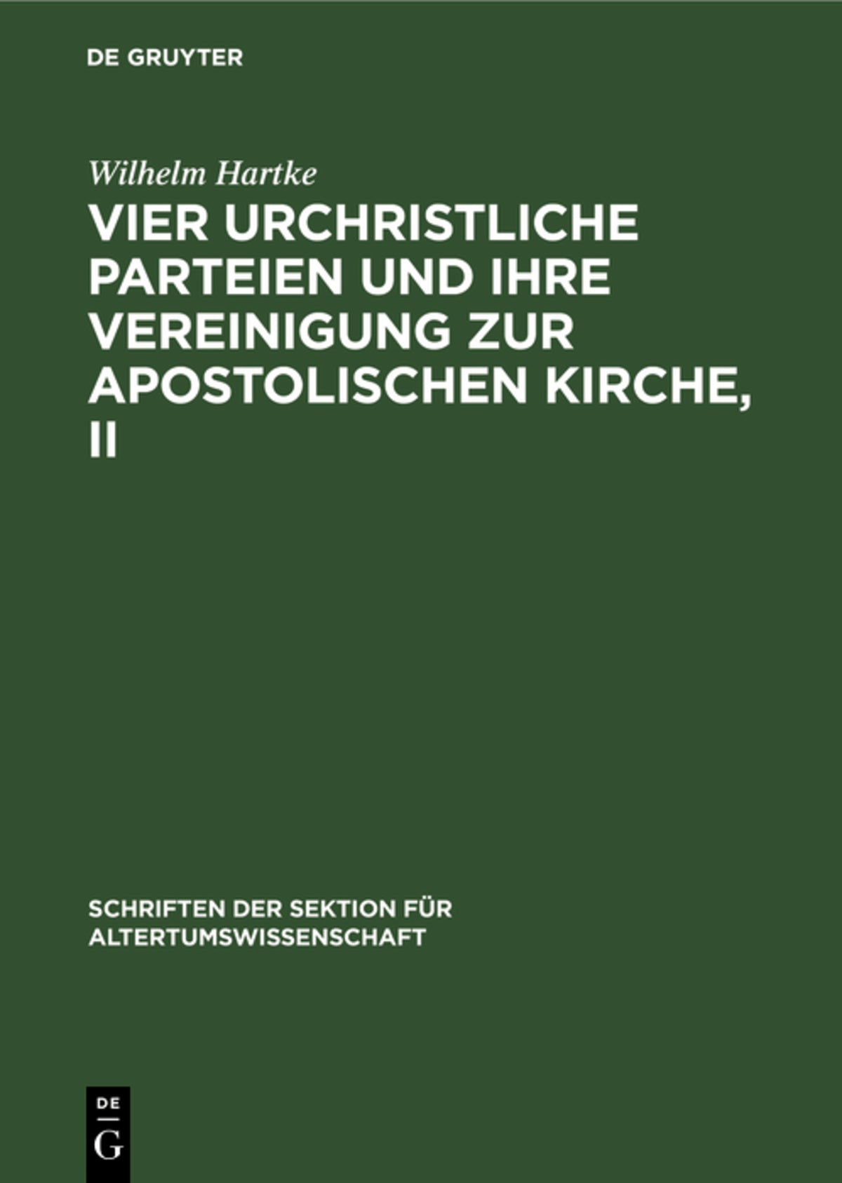 Vier urchristliche Parteien und ihre Vereinigung zur Apostolischen Kirche, II