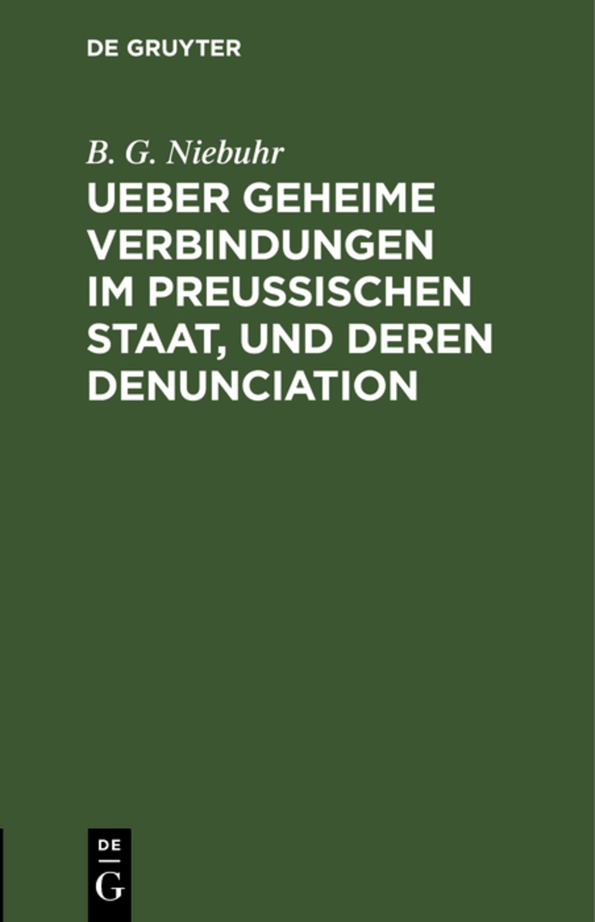 Cover image for Ueber geheime Verbindungen im preußischen Staat, und deren Denunciation ISBN 9783112682579