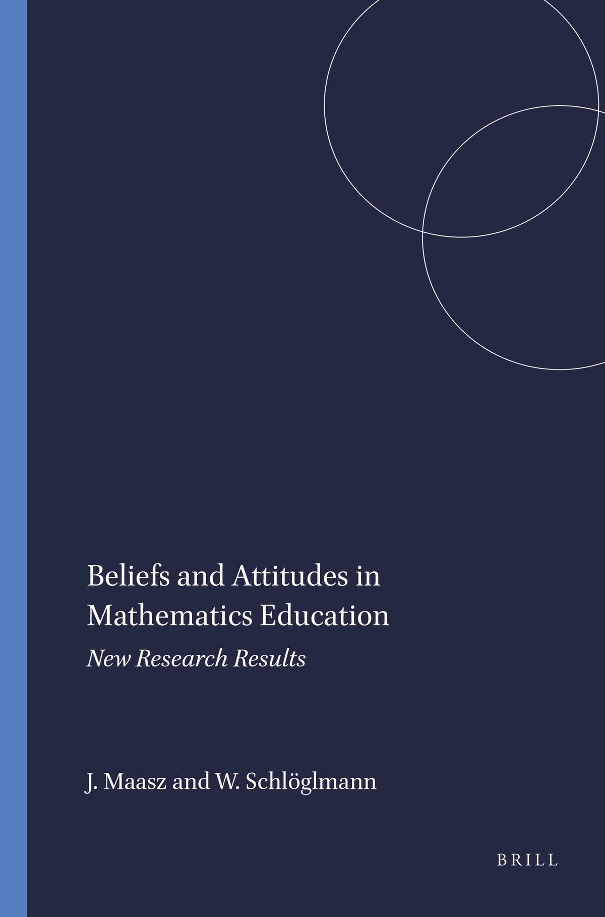 Beliefs and Attitudes in Mathematics Education