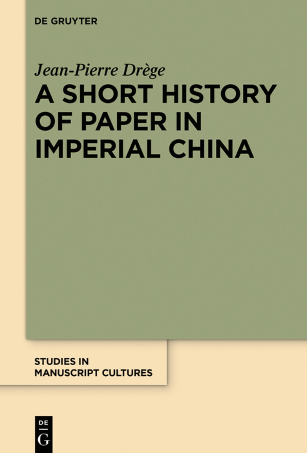 Cover image for A Short History of Paper in Imperial China ISBN 9783110701548