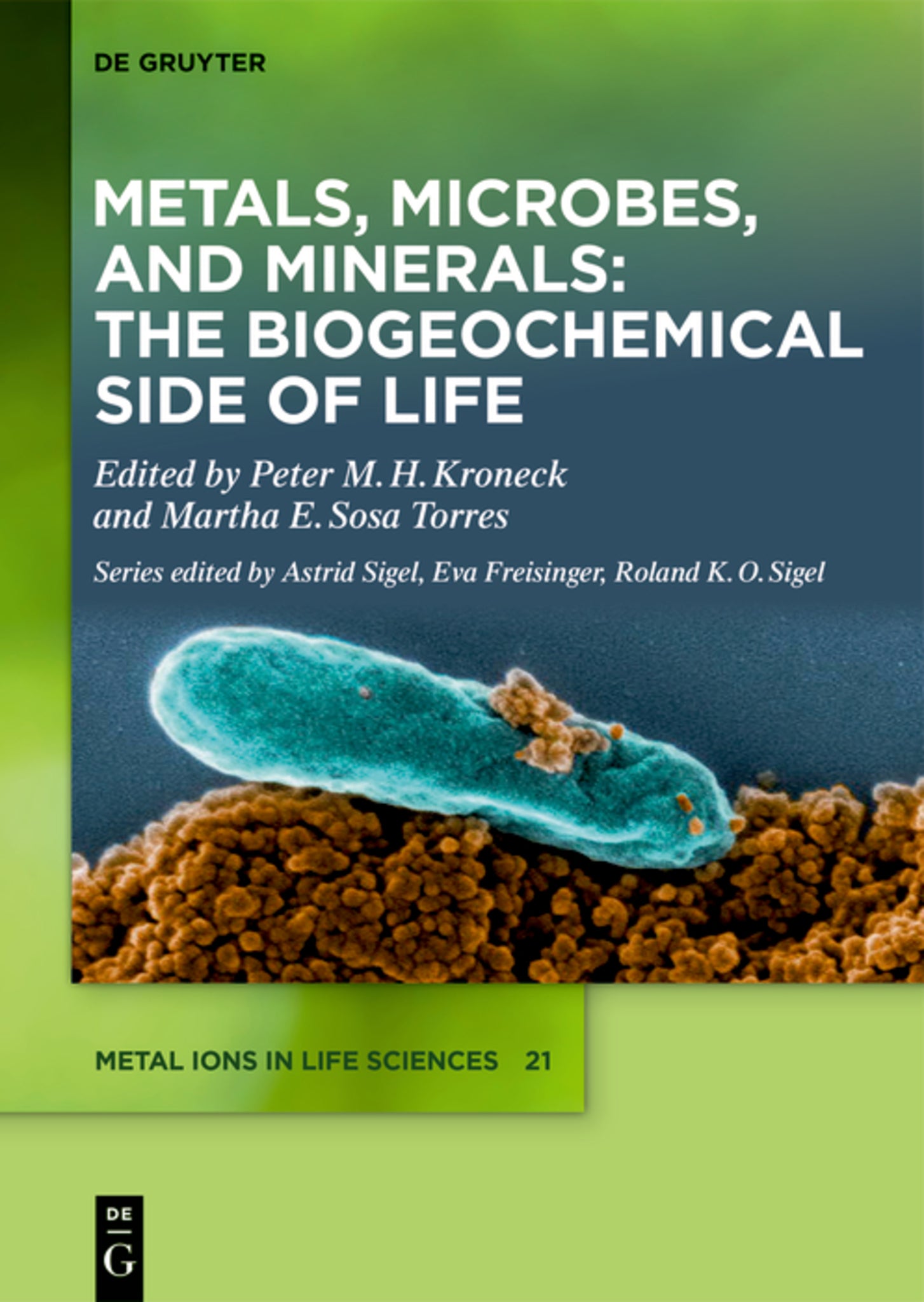 Cover image for Metals, Microbes, and Minerals - The Biogeochemical Side of Life ISBN 9783110588903