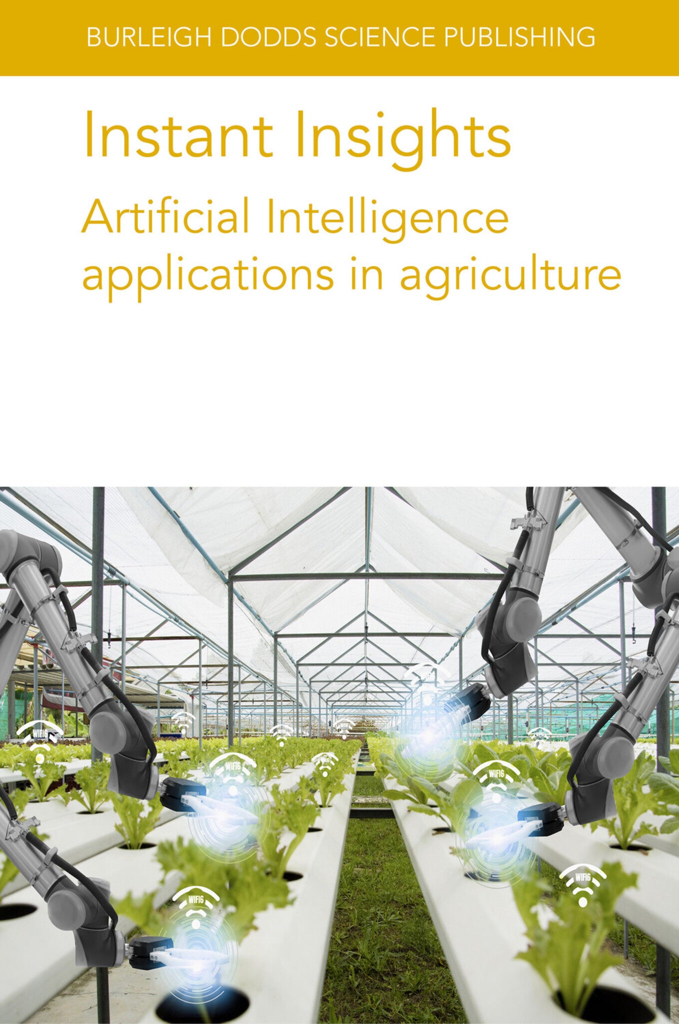 Cover image for Instant Insights: Artificial Intelligence applications in agriculture ISBN 9781801466257