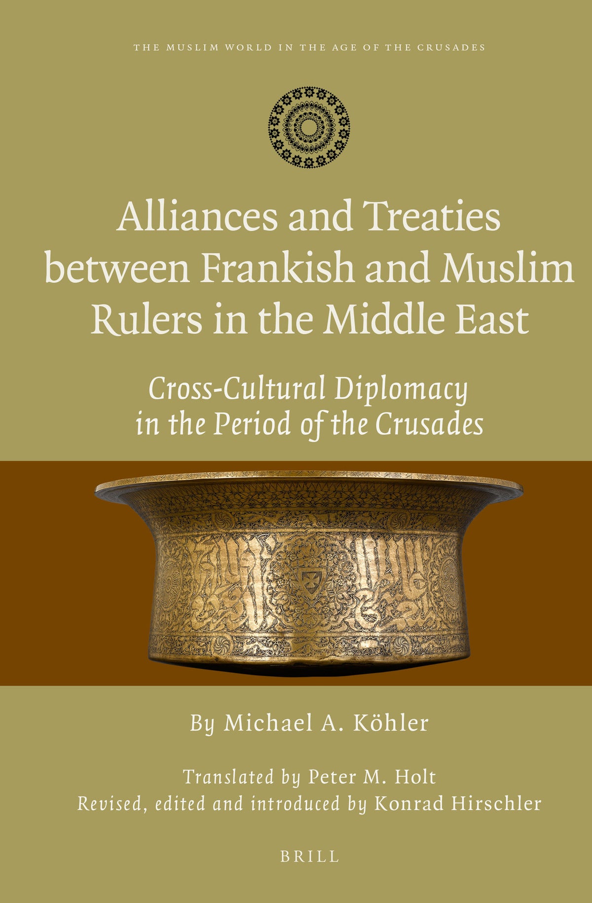 Cover image for Alliances and Treaties between Frankish and Muslim Rulers in the Middle East ISBN 9789004248571