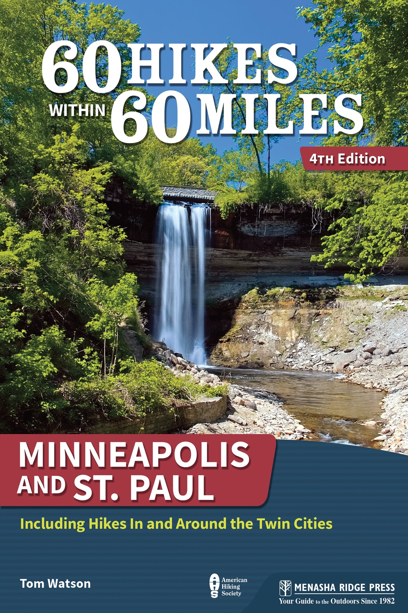 Cover image for 60 Hikes Within 60 Miles: Minneapolis and St. Paul ISBN 9781634041225