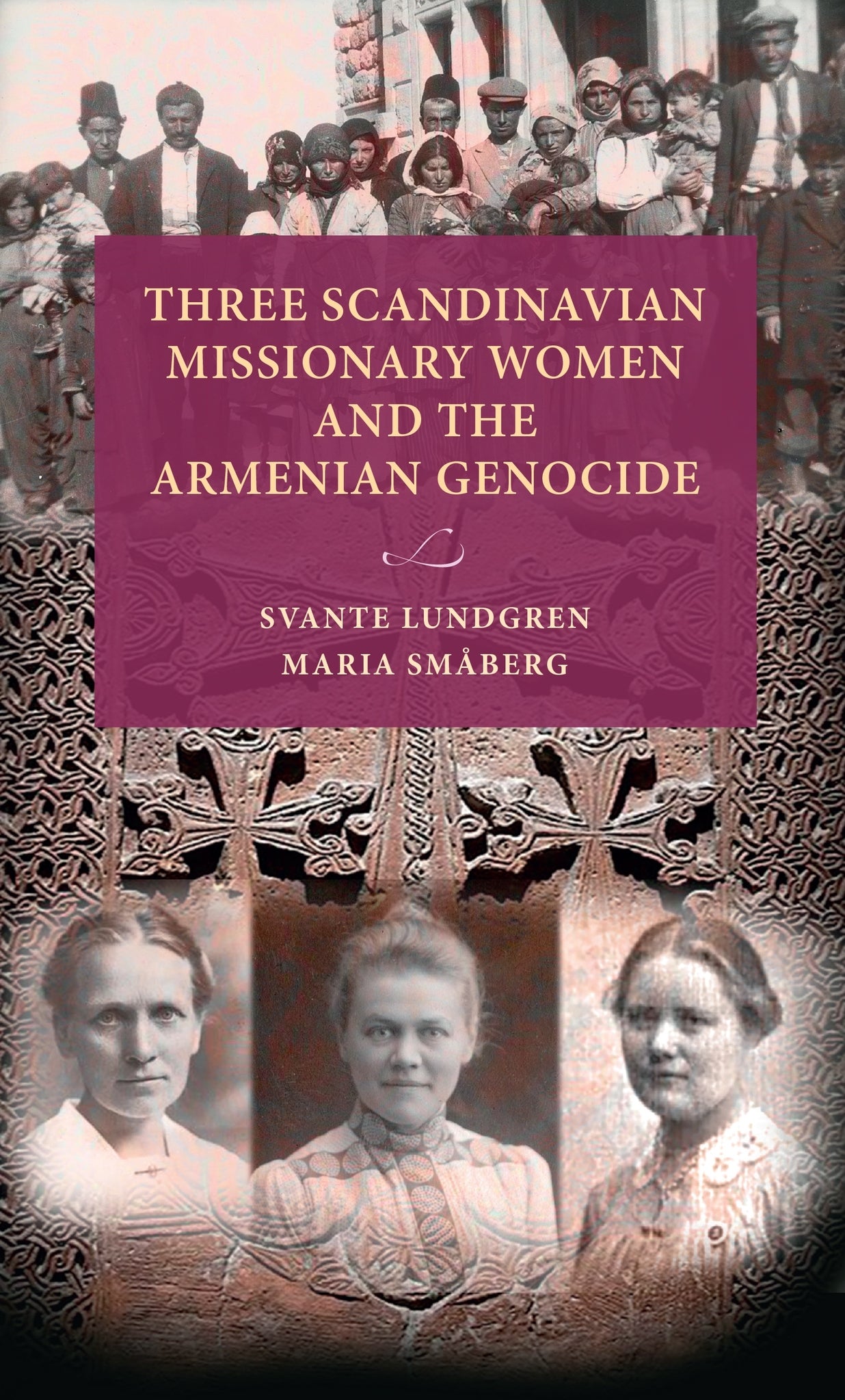 Three Scandinavian missionary women and the Armenian Genocide