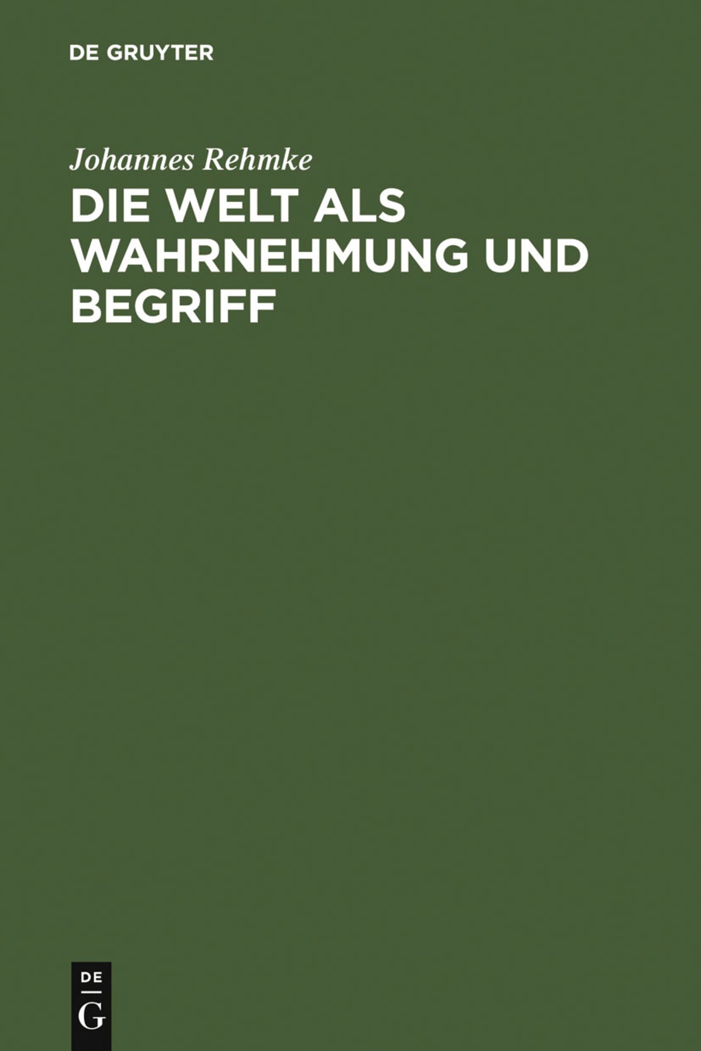 Die Welt als Wahrnehmung und Begriff