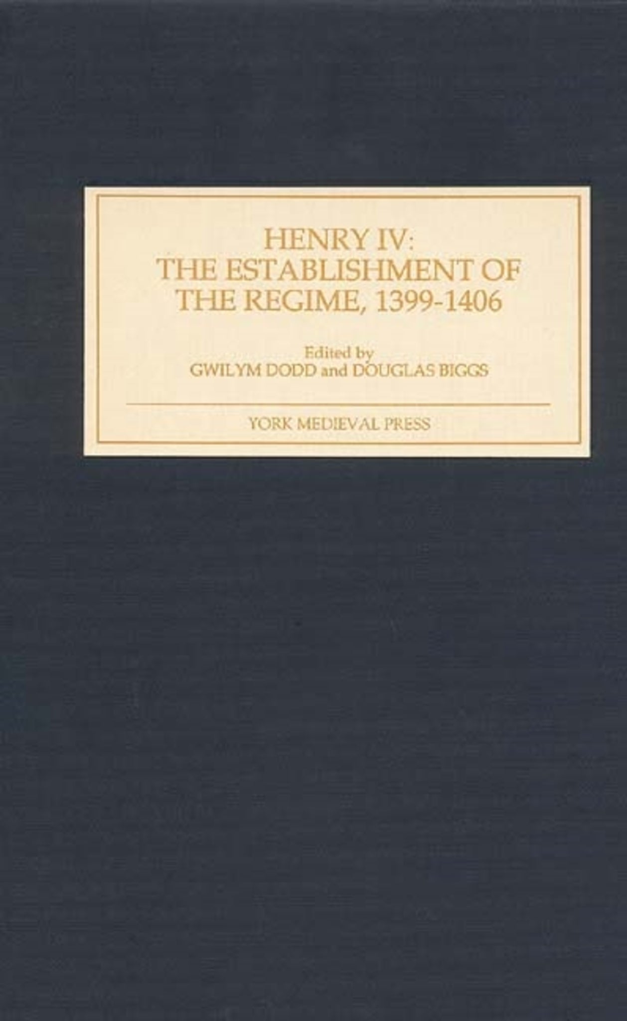 Cover image for Henry IV: The Establishment of the Regime, 1399-1406 ISBN 9781903153123
