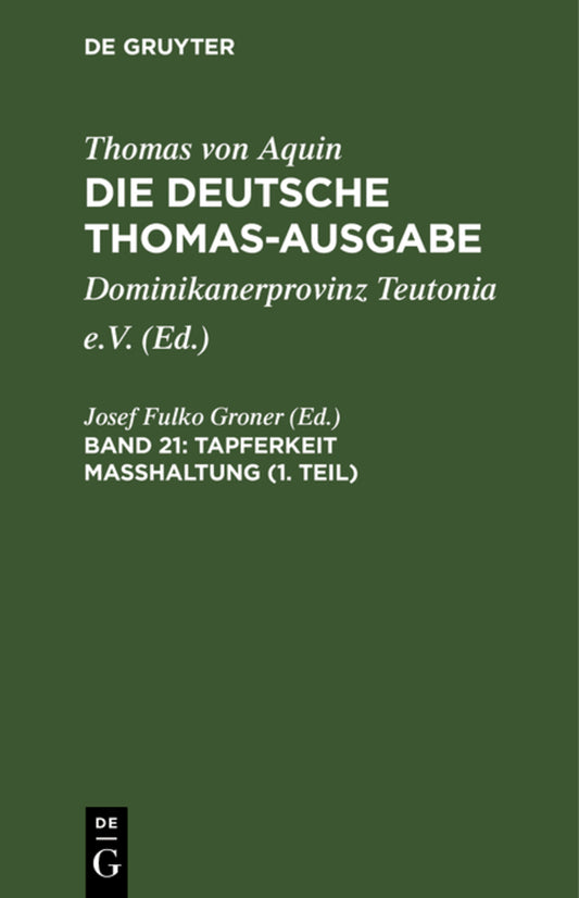 Tapferkeit Masshaltung (1. Teil)