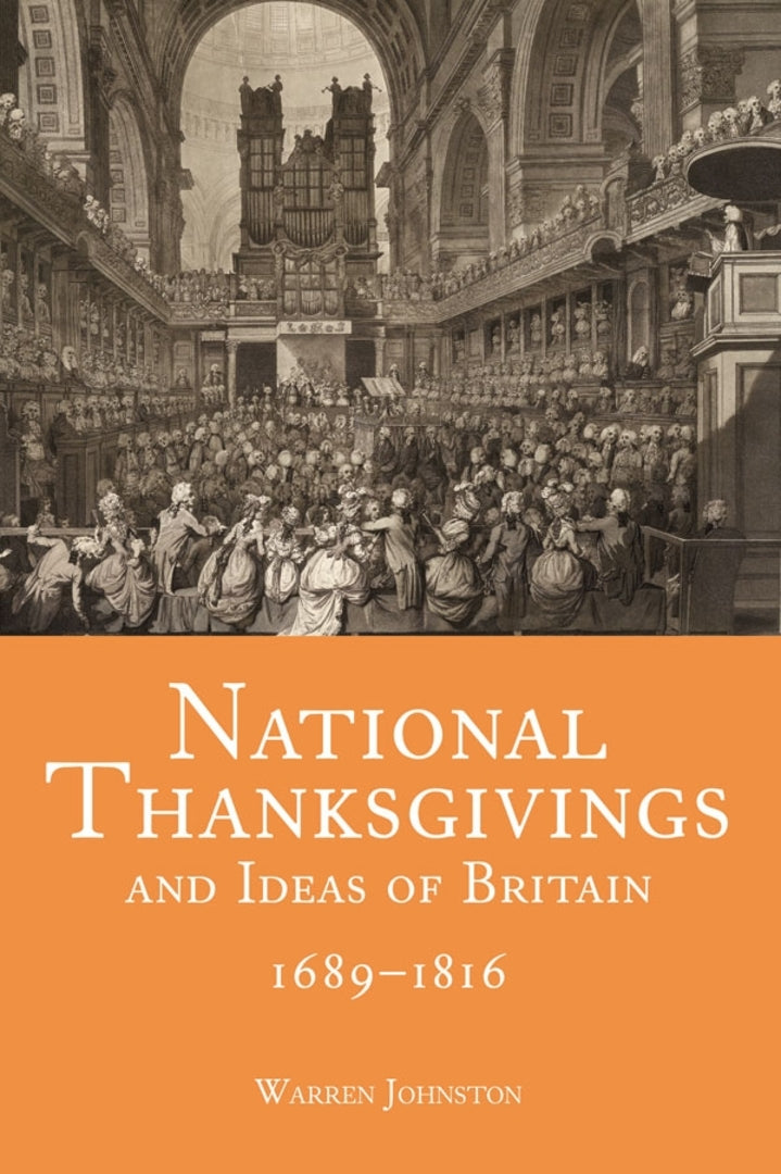 Cover image for National Thanksgivings and Ideas of Britain, 1689-1816 ISBN 9781783273584