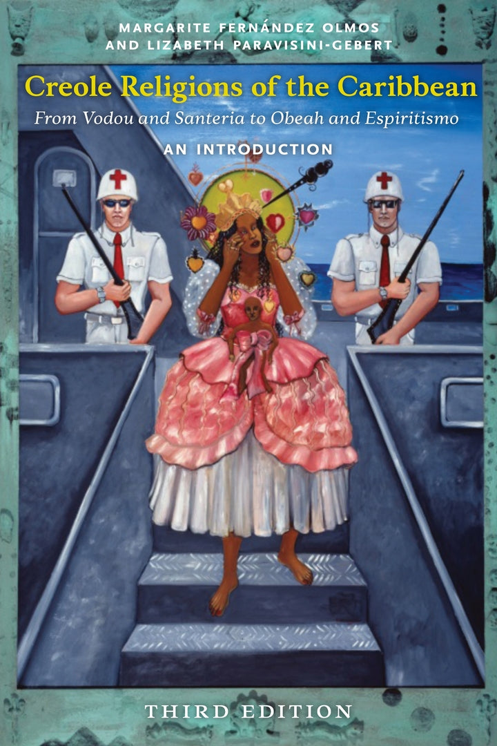 Cover image for Creole Religions of the Caribbean, Third Edition ISBN 9781479803538