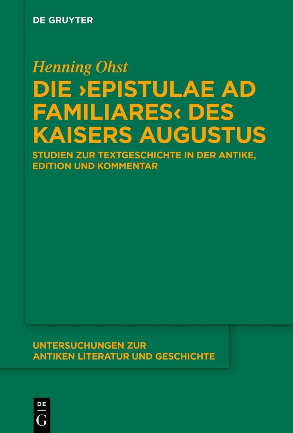 Cover image for Die ›Epistulae ad familiares‹ des Kaisers Augustus ISBN 9783111191515