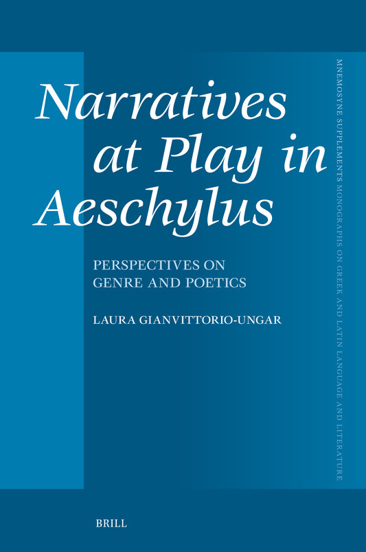Narratives at Play in Aeschylus