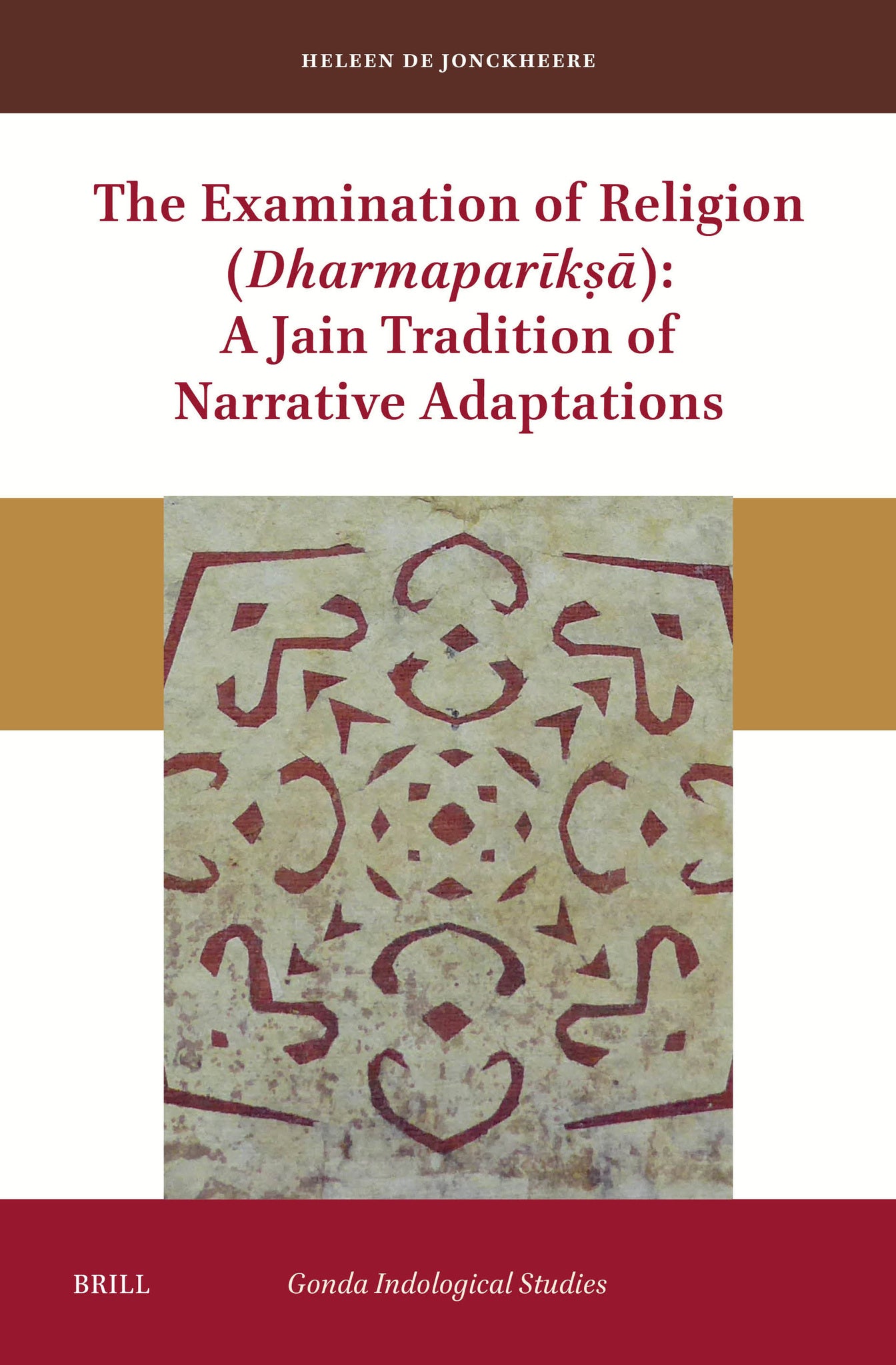 The Examination of Religion (Dharmaparīkṣā): A Jain Tradition of Narrative Adaptations