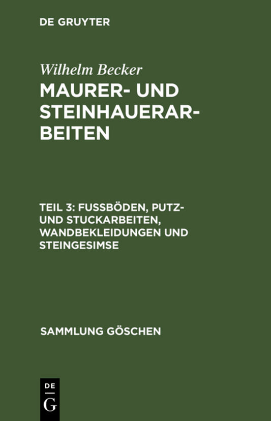 Fußböden, Putz- und Stuckarbeiten, Wandbekleidungen und Steingesimse