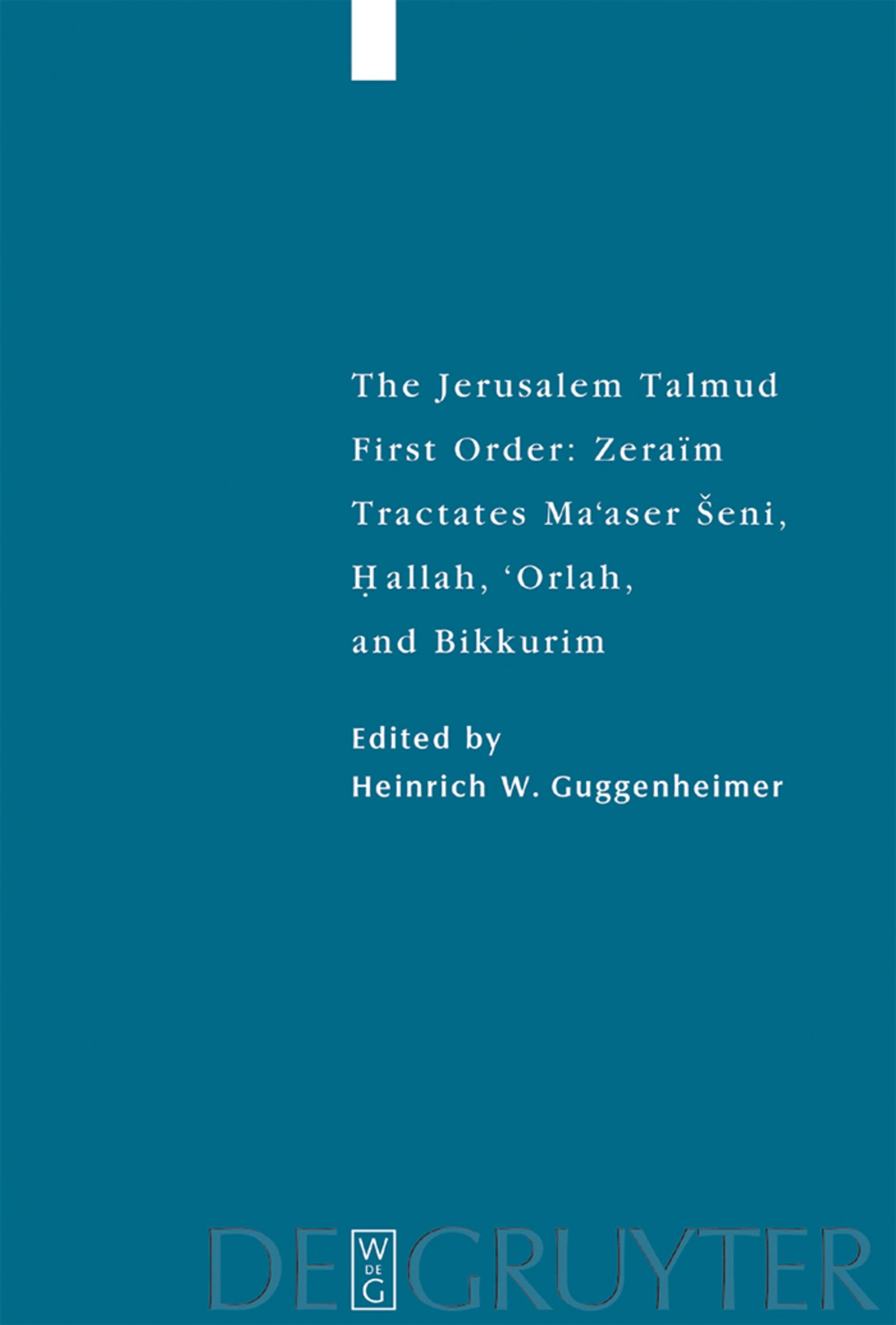 Cover image for Tractates Ma'aser Seni, Hallah, 'Orlah, and Bikkurim ISBN 9783110177633