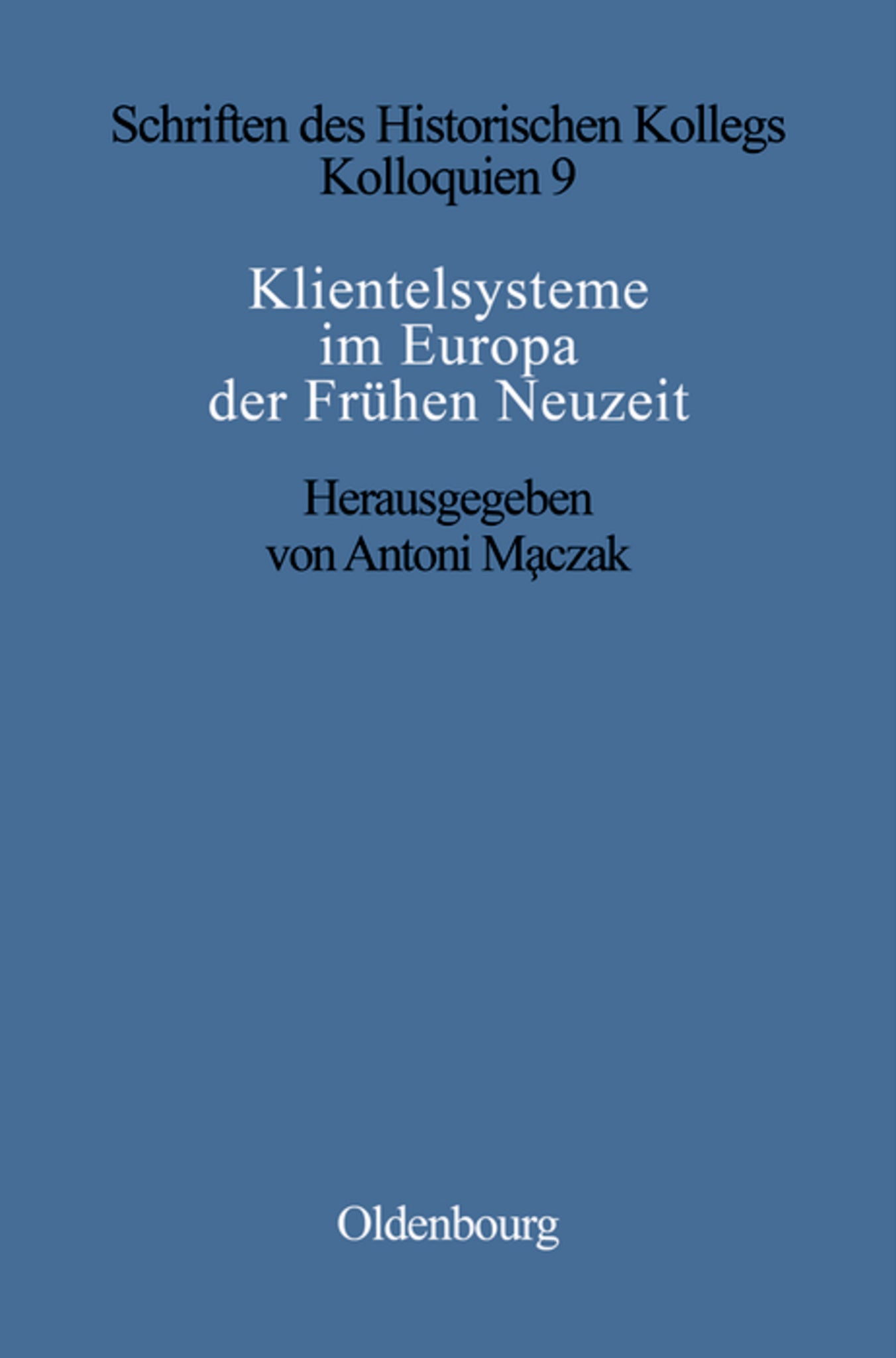 Klientelsysteme im Europa der Frühen Neuzeit