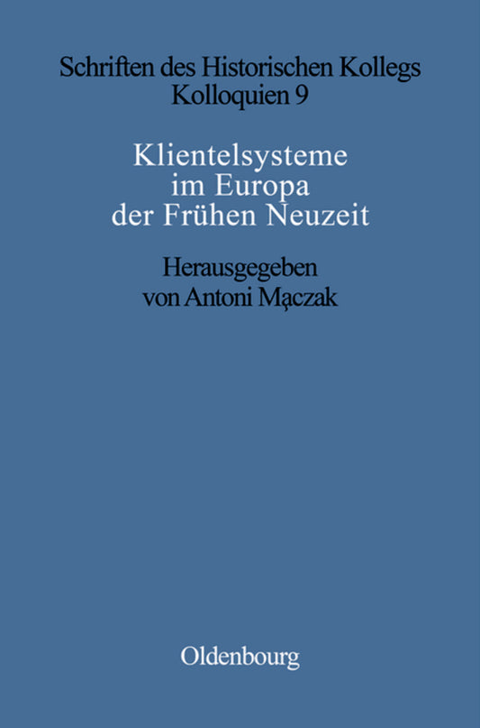 Klientelsysteme im Europa der Frühen Neuzeit