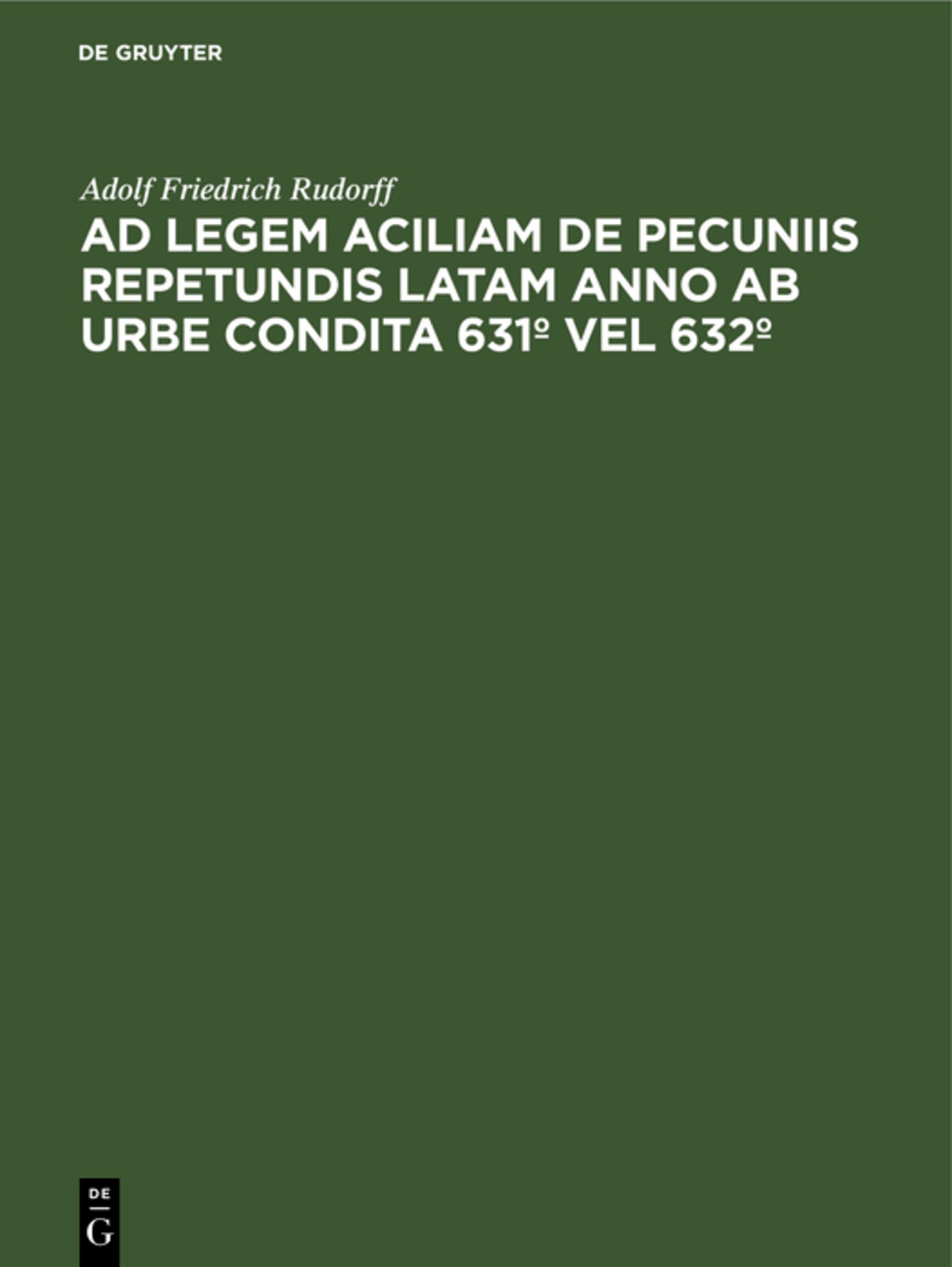 Ad legem aciliam de pecuniis repetundis latam anno ab urbe condita 631º vel 632º
