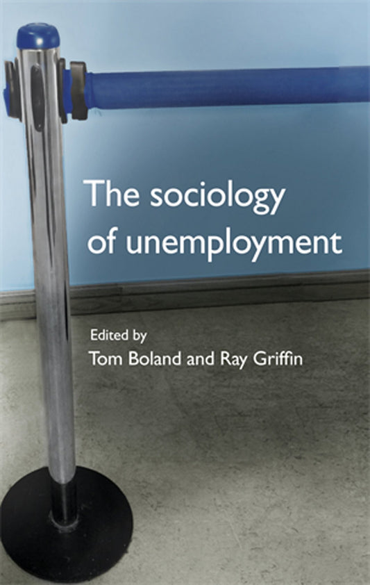 The sociology of unemployment