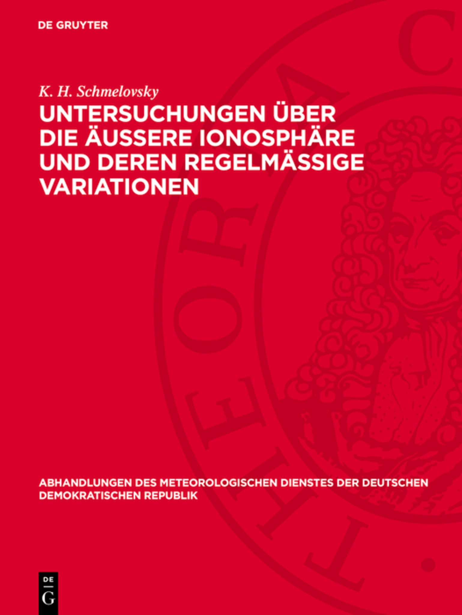 Untersuchungen über die äußere Ionosphäre und deren regelmäßige Variationen