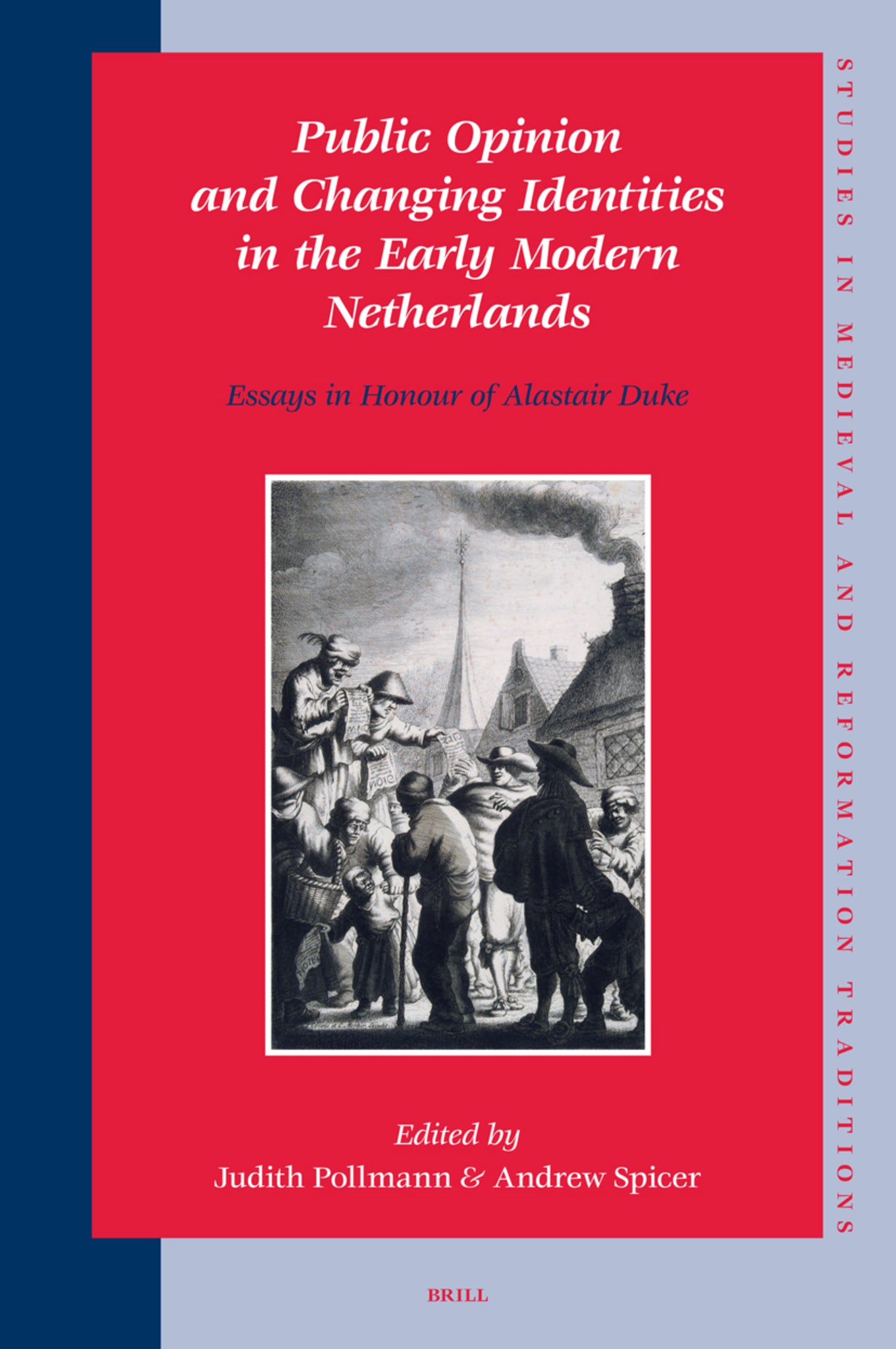 Public Opinion and Changing Identities in the Early Modern Netherlands