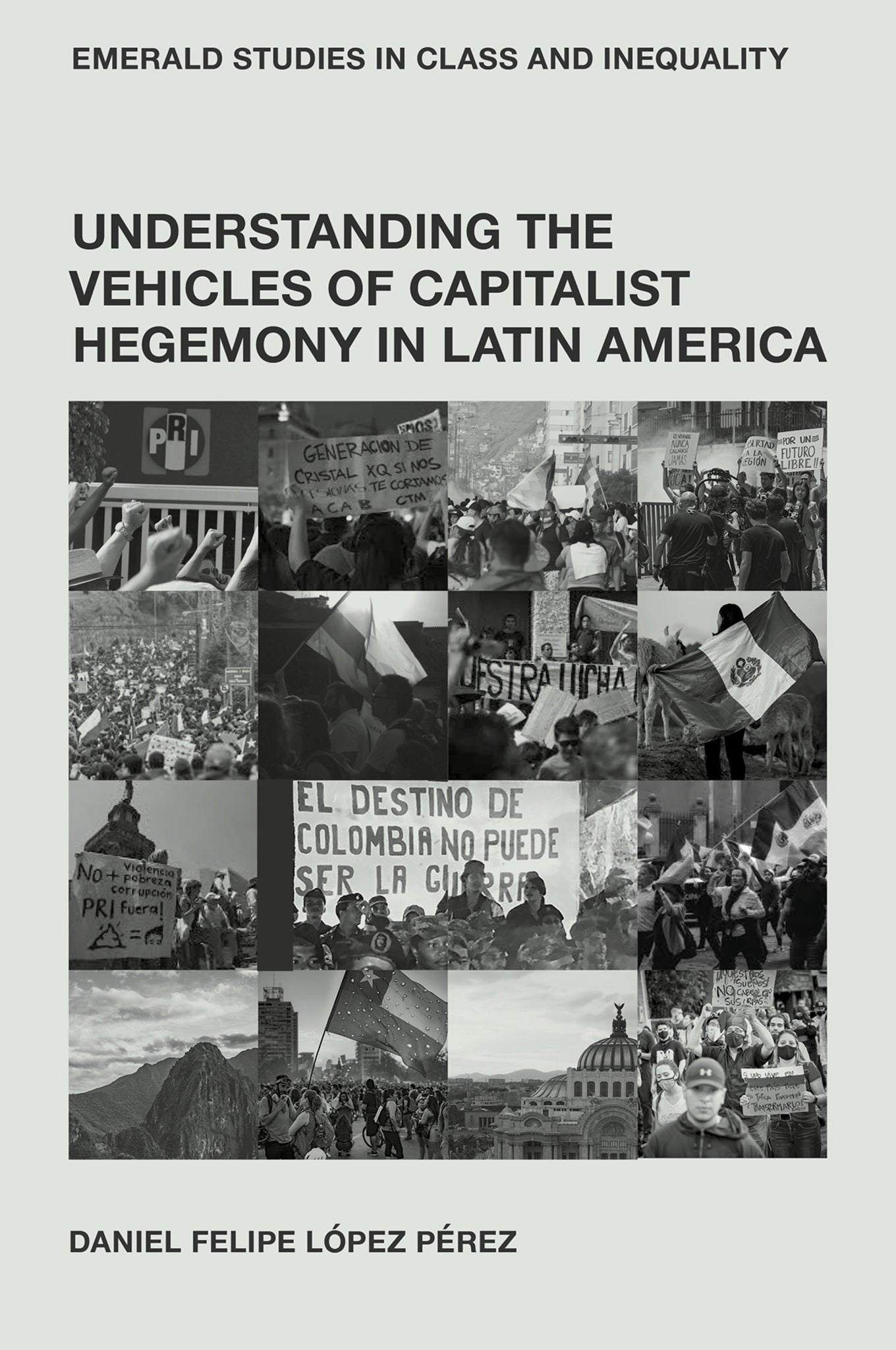 Cover image for Understanding the Vehicles of Capitalist Hegemony in Latin America ISBN 9781836083177