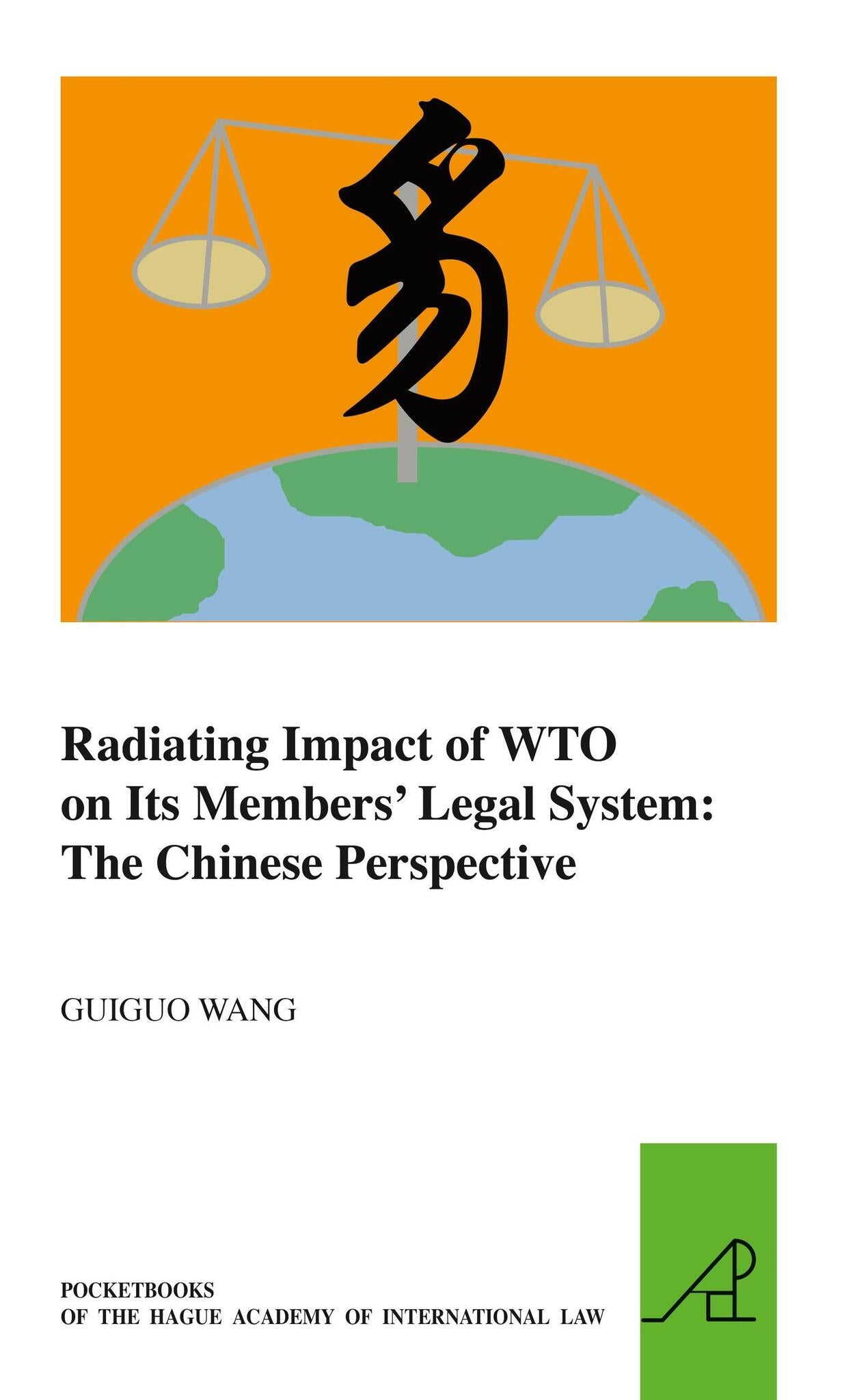 Radiating Impact of WTO on Its Members’ Legal System: The Chinese Perspective