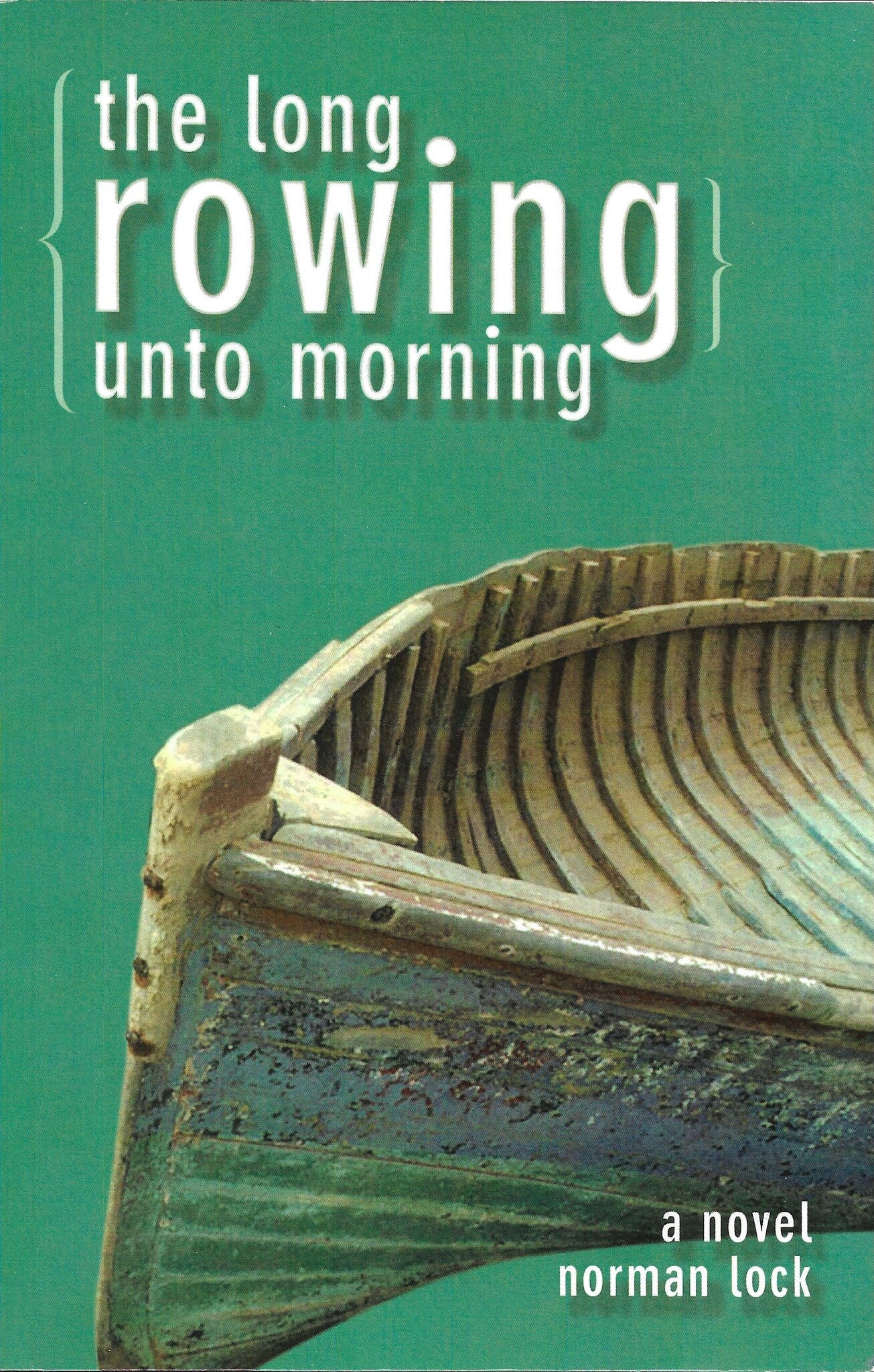 The Long Rowing Unto Morning
