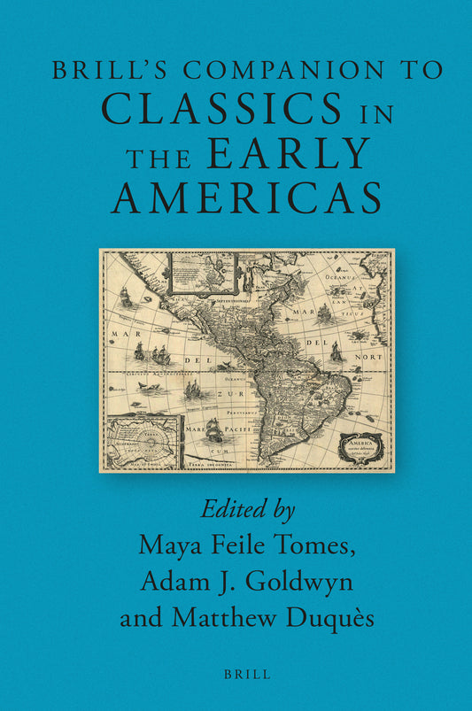 Brill’s Companion to Classics in the Early Americas