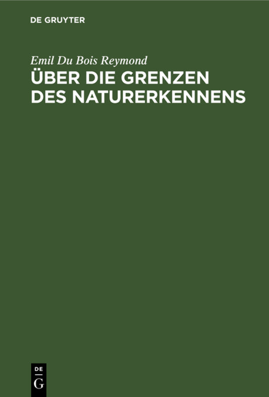 Über die Grenzen des Naturerkennens