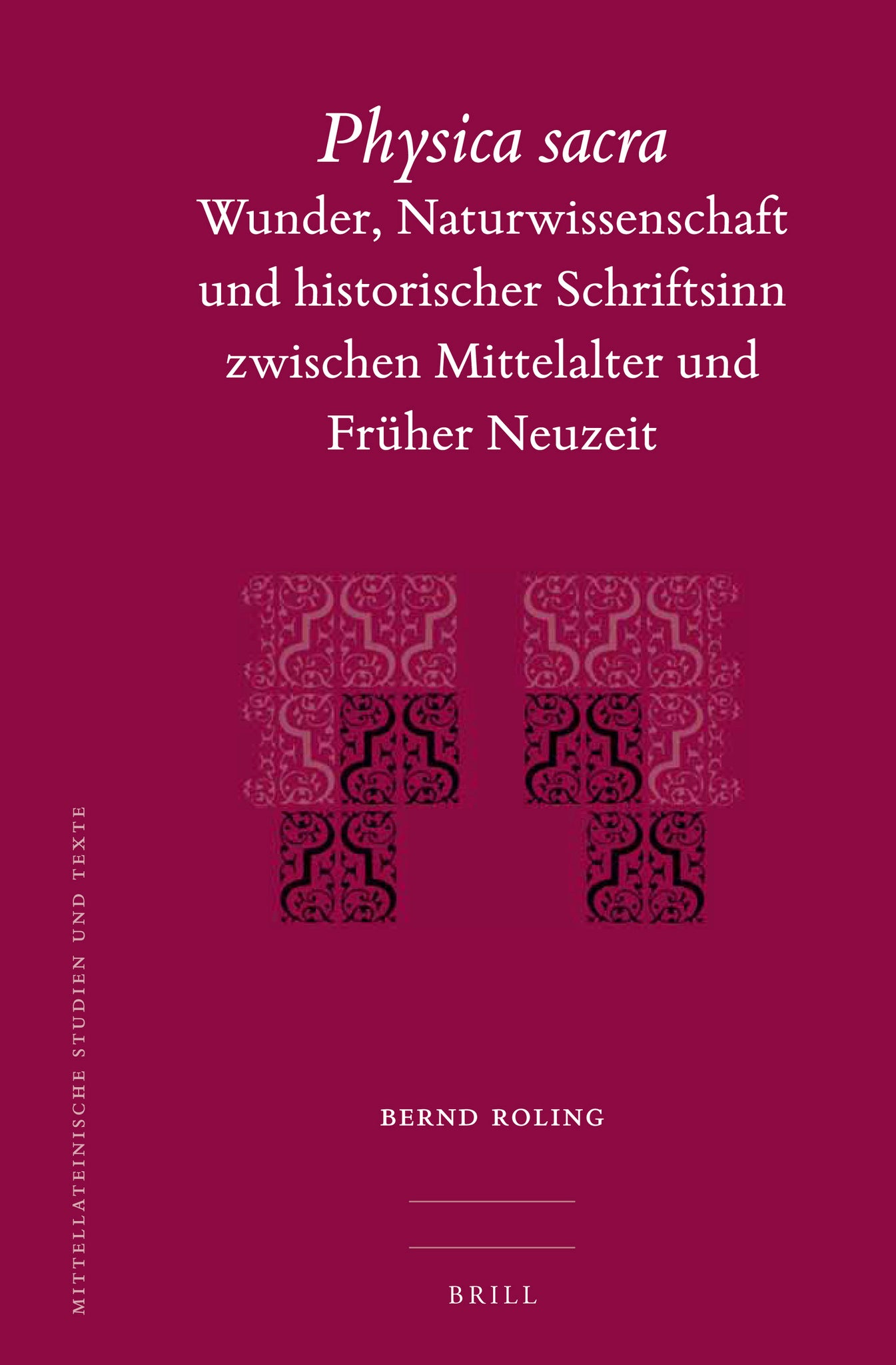 Physica Sacra: Wunder, Naturwissenschaft und historischer Schriftsinn zwischen Mittelalter und Früher Neuzeit