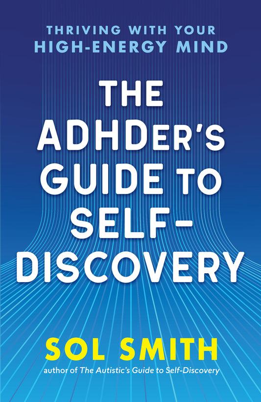 The ADHDer’s Guide to Self-Discovery