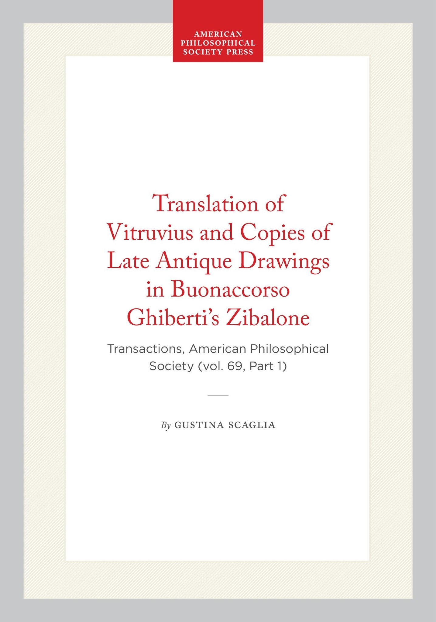 Translation of Vitruvius and Copies of Late Antique Drawings in Buonaccorso Ghiberti’s Zibalone