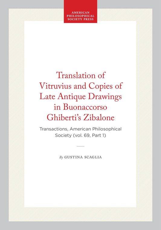 Translation of Vitruvius and Copies of Late Antique Drawings in Buonaccorso Ghiberti’s Zibalone