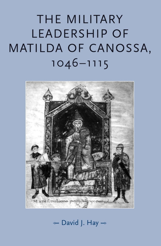 The military leadership of Matilda of Canossa, 1046–1115