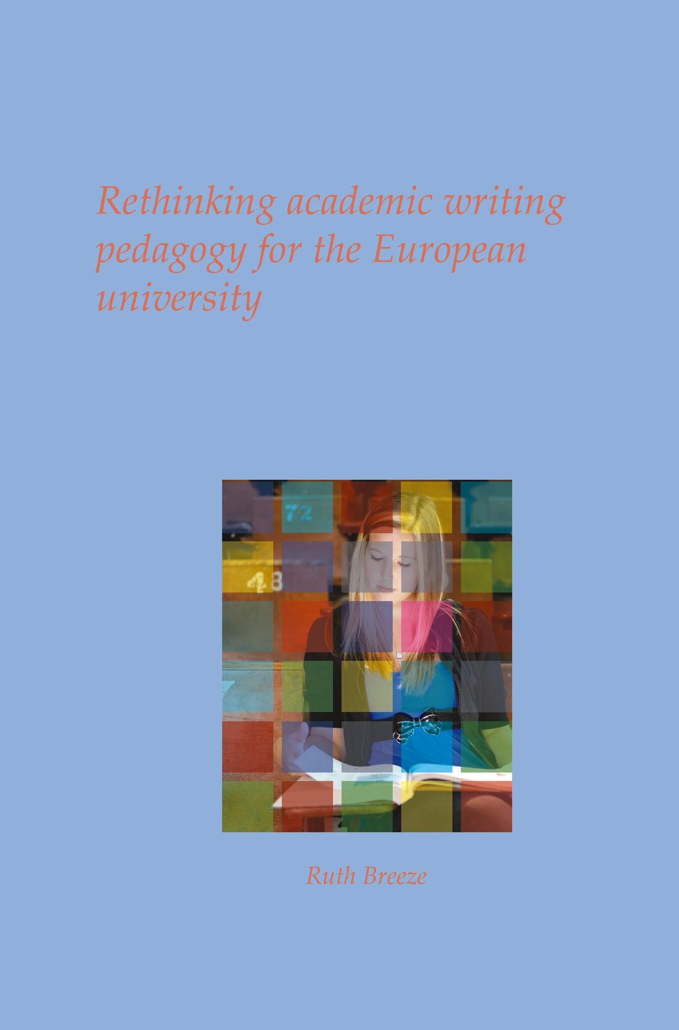 Rethinking academic writing pedagogy for the European university