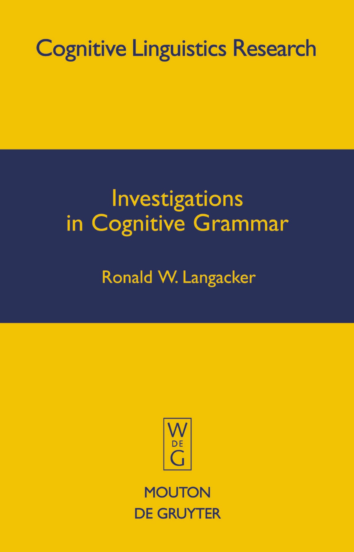 Cover image for Investigations in Cognitive Grammar ISBN 9783110214345