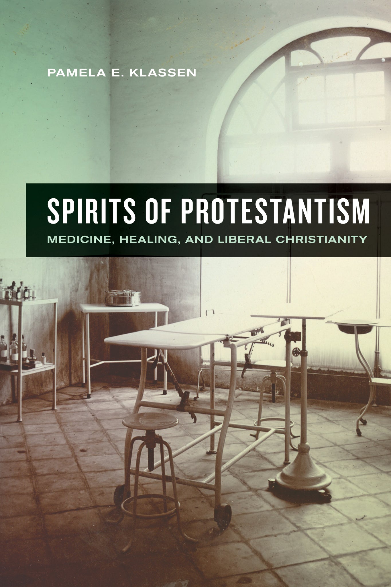 Cover image for Spirits of Protestantism ISBN 9780520950443