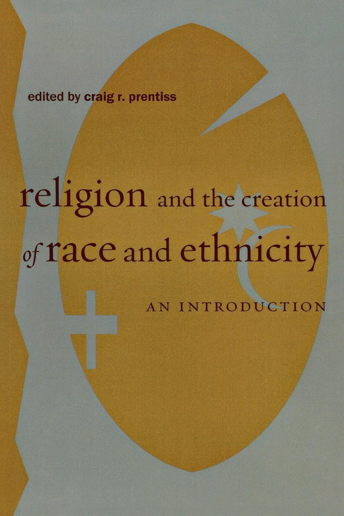 Cover image for Religion and the Creation of Race and Ethnicity ISBN 9780814768822