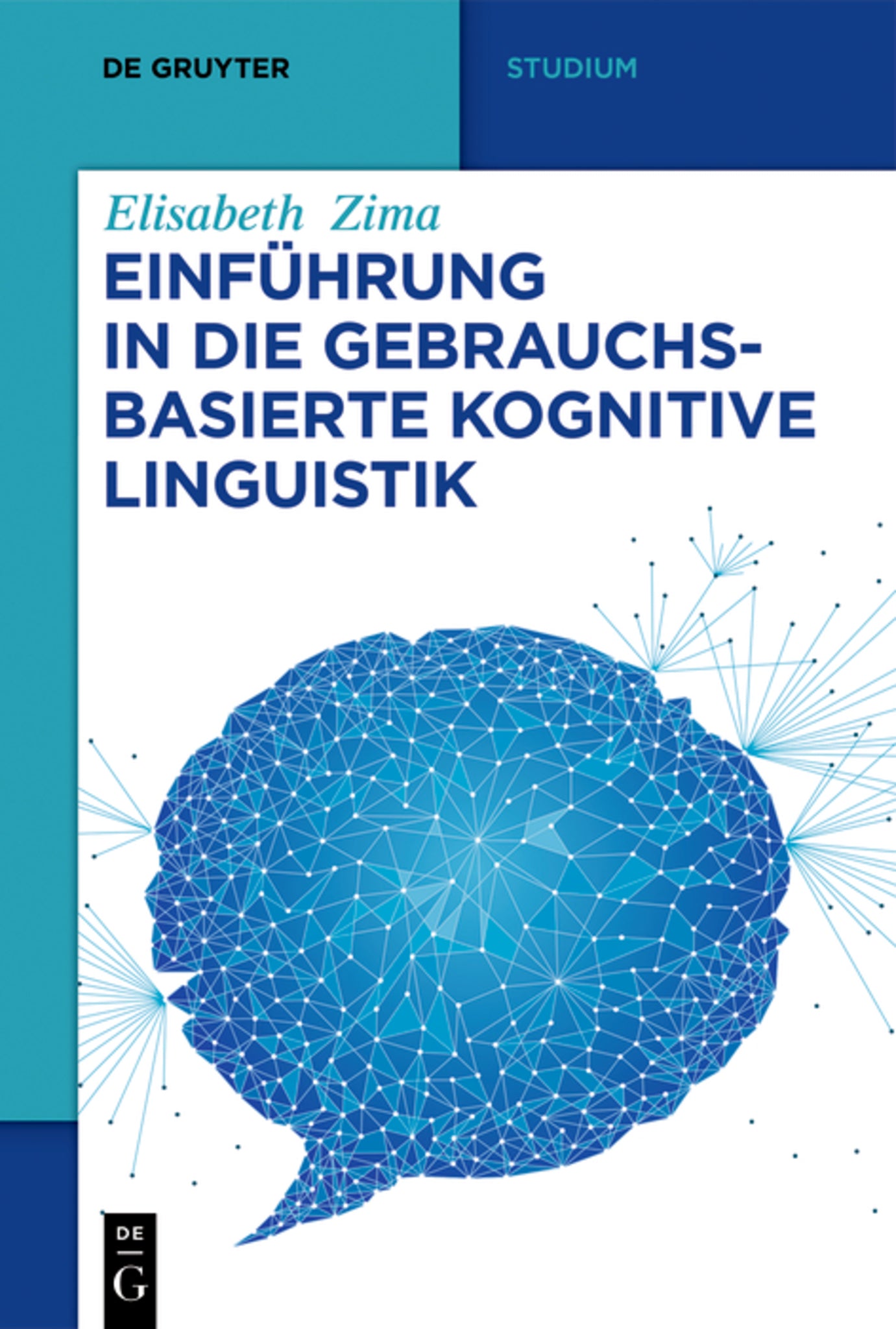Einführung in die gebrauchsbasierte Kognitive Linguistik