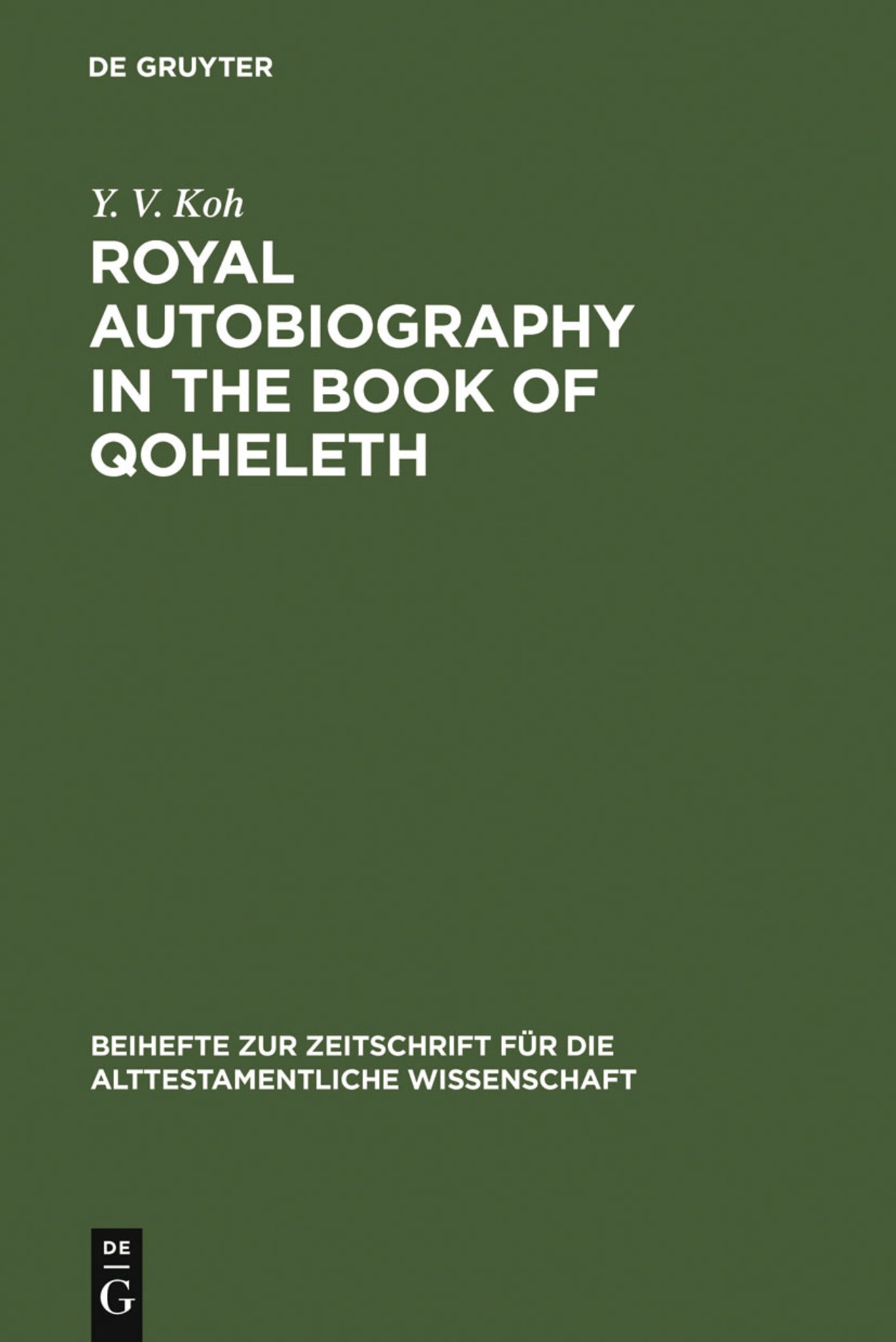 Cover image for Royal Autobiography in the Book of Qoheleth ISBN 9783110192285