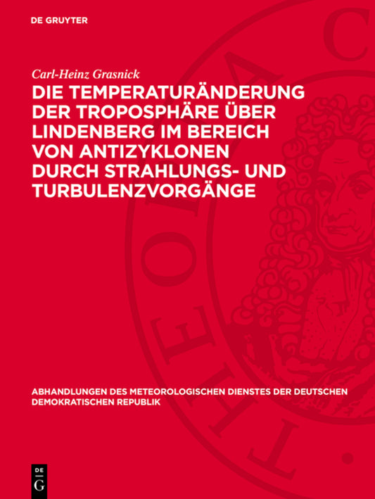 Die Temperaturänderung der Troposphäre über Lindenberg im Bereich von Antizyklonen durch Strahlungs- und Turbulenzvorgänge