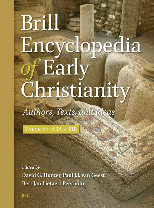 Brill Encyclopedia of Early Christianity, Volume 1 (Aba - Bib)