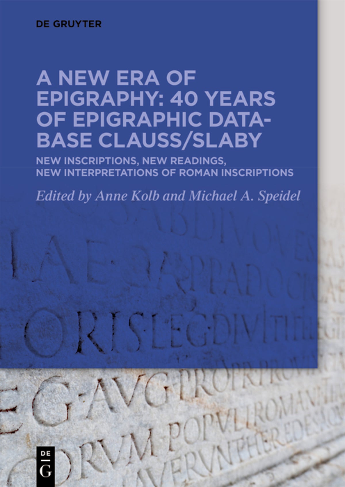 Cover image for A new era of epigraphy: 40 years of Epigraphic database Clauss/Slaby ISBN 9783119145435
